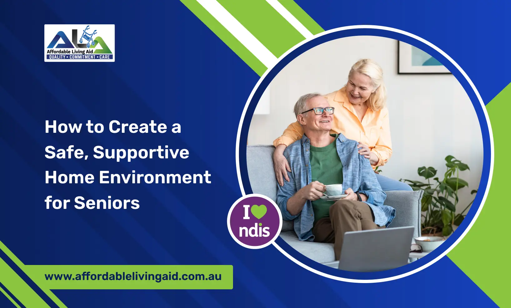 How to Create a Safe, Supportive Home Environment for Seniors
