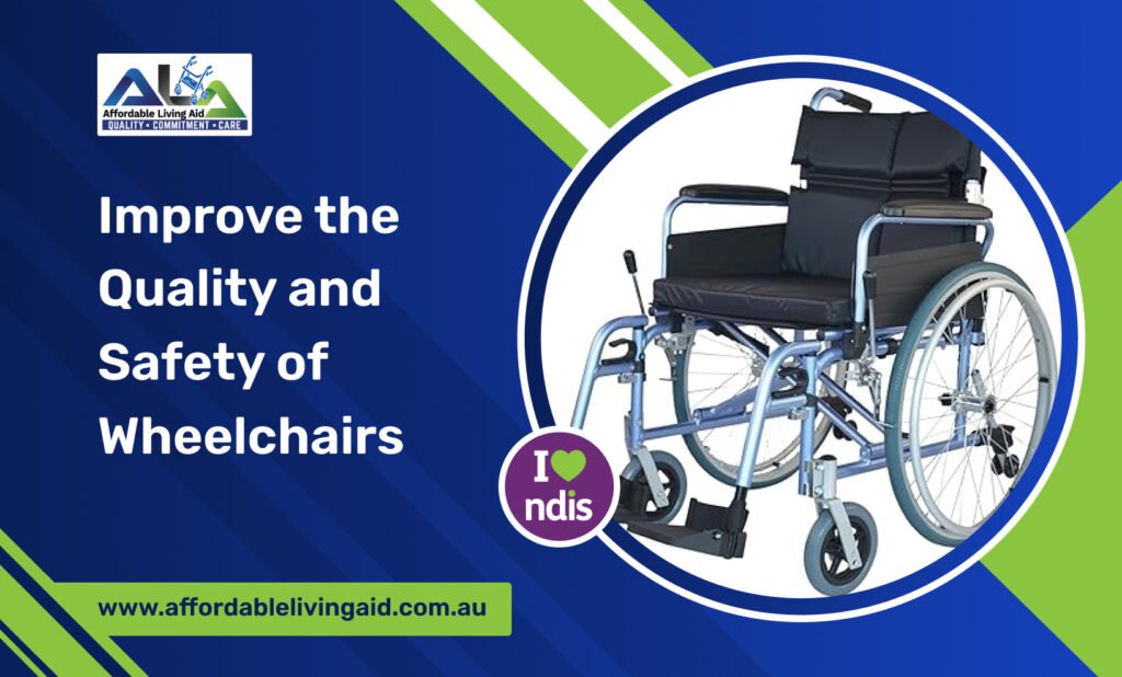 Improve the Quality and Safety of Wheelchairs