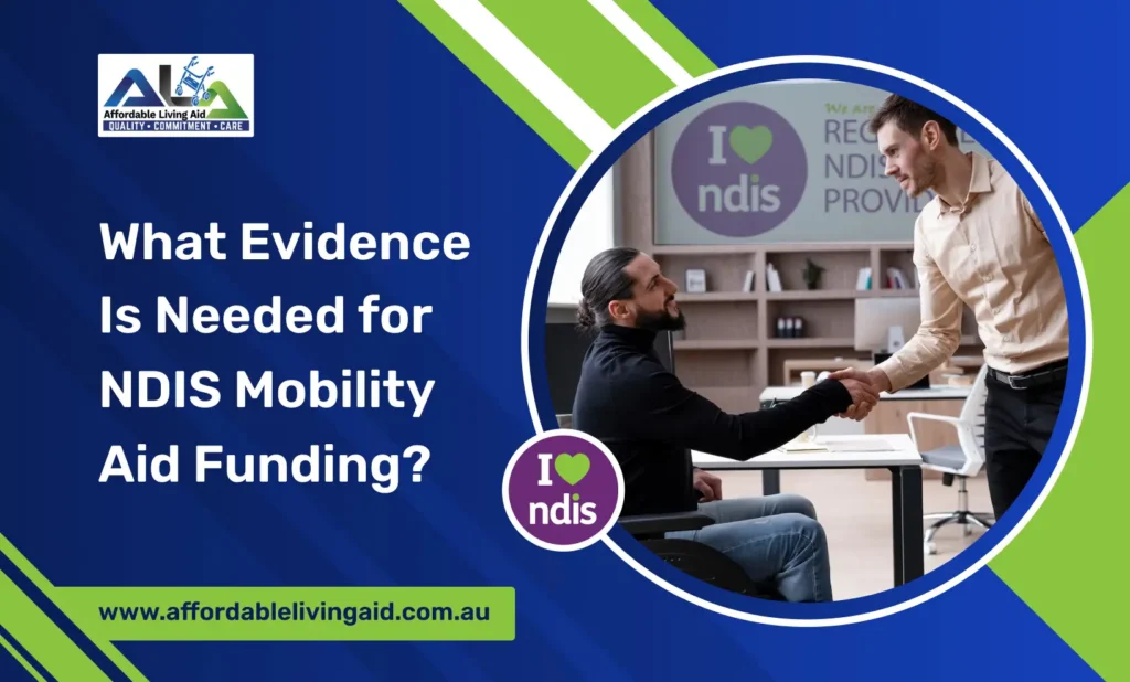 What Evidence Is Needed for NDIS Mobility Aid Funding_